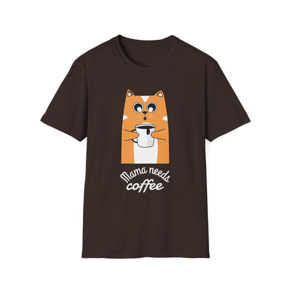 Mama Needs Coffee Unisex T-Shirt | Funny Coffee Lover Tee