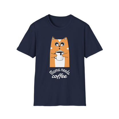 Mama Needs Coffee Unisex T-Shirt | Funny Coffee Lover Tee