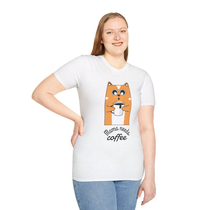 Mama Needs Coffee Unisex T-Shirt | Funny Coffee Lover Tee