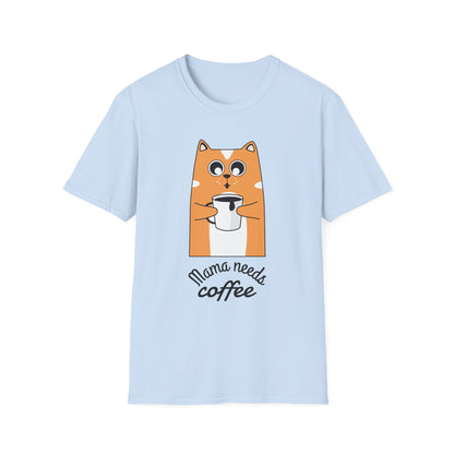 Mama Needs Coffee Unisex T-Shirt | Funny Coffee Lover Tee
