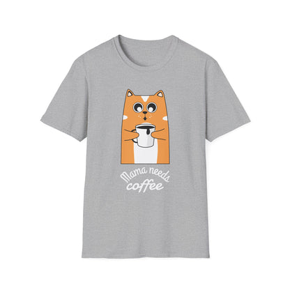 Mama Needs Coffee Unisex T-Shirt | Funny Coffee Lover Tee