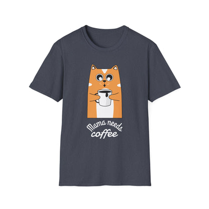 Mama Needs Coffee Unisex T-Shirt | Funny Coffee Lover Tee